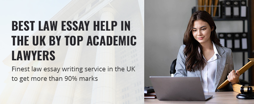 Best Law Essay Help In The UK By Top Academic Lawyers