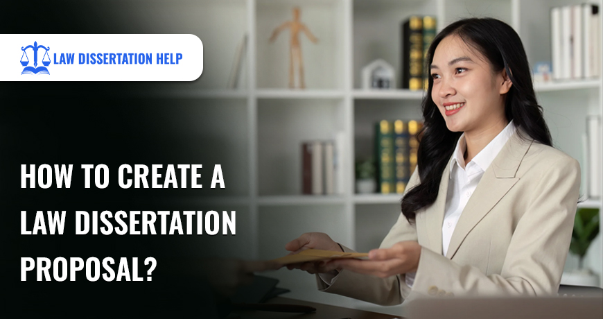 How To Create A Law Dissertation Proposal?