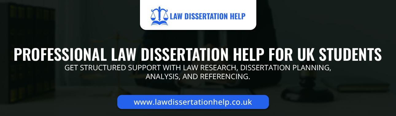 Professional Law Dissertation Help For UK Students